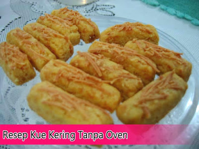 Resep Kue Kering Tanpa Oven