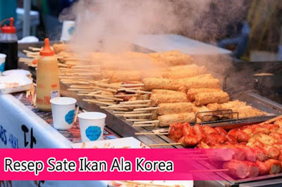 Resep Sate Ikan Ala Korea